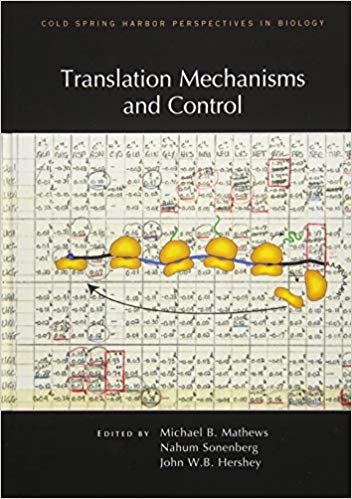 Translation Mechanisms and Control (Subject Collection from Cold Spring Harbor Perspectives in Biology)